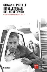 GIOVANNI PIRELLI - Le molte facce dell'impegno