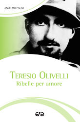 "Teresio Olivelli- Ribelle per amore" 