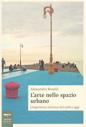 Public Art in Italia dal 1968 ad oggi