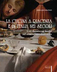 La cucina a Piacenza e in Italia nei secoli