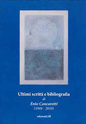 Ultimi scritti e bibliografia di Ennio Concarotti (1949-2010)