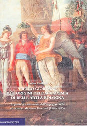 Pietro Giordani e le origini dellAccademia di Belle Arti di Bologna