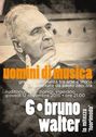 Bruno Walter - La mitezza "fuorimoda"