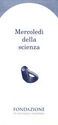 Le nuove frontiere della scienza