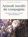 Presentazione del Volume di
Massimo Riboni e Giuseppe Rocca
Conoscere, allevare e curare specie inconsuete
(Il Sole 24 Ore Edagricole)
